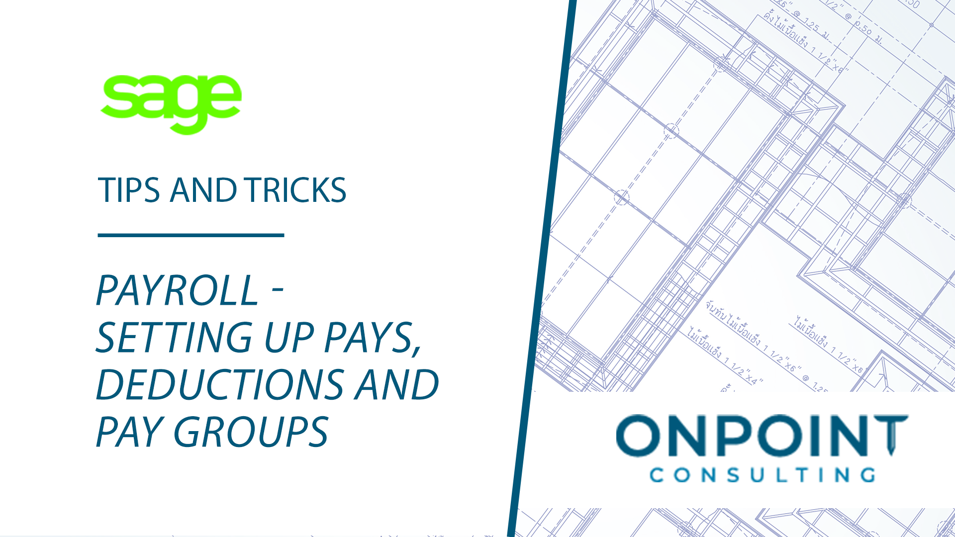 Sage 300 CRE Payroll Tips and Tricks - Setting Up Pays, Deductions and Pay Groups Correctly